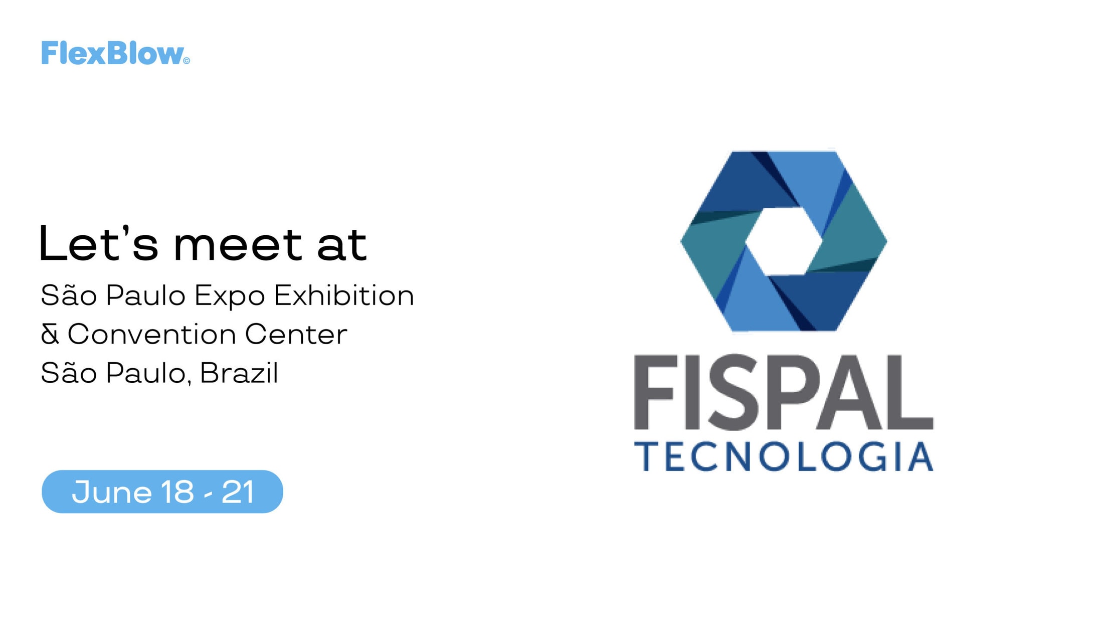 Let's meet at Fispal Tecnologia 2024 FlexBlow